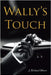 Wally's Touch by Moore, J. Richard