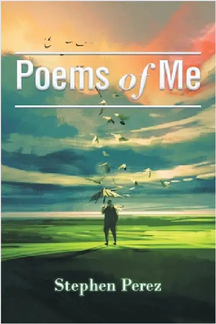 Poems of Me by Perez, Stephen