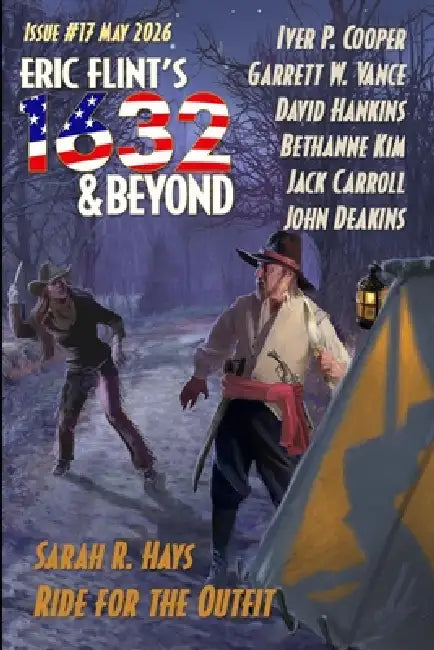 Eric Flint's 1632 & Beyond Issue #17 by Sarah Hays, Bethanne Kim, Marc Tyrrell