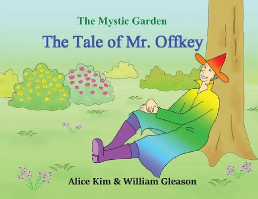 The Tale of Mr. Offkey by Alice H. Kim, William G. Gleason