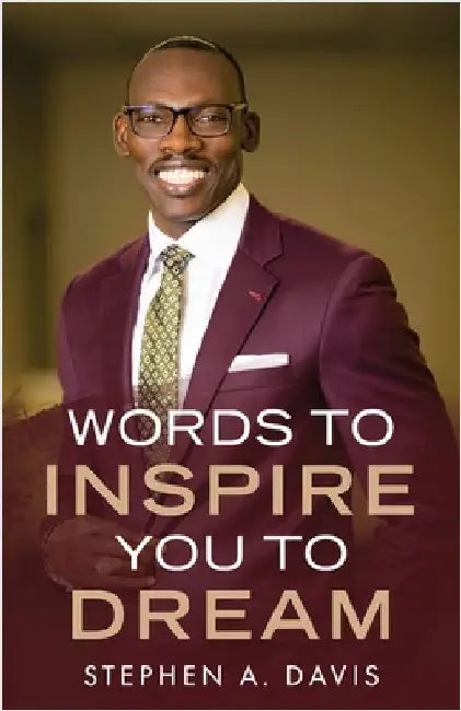 Words to Inspire You to Dream by Davis, Stephen a.
