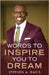 Words to Inspire You to Dream by Davis, Stephen a.