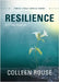 Resilience: It's Time to Get Up by Rouse, Colleen