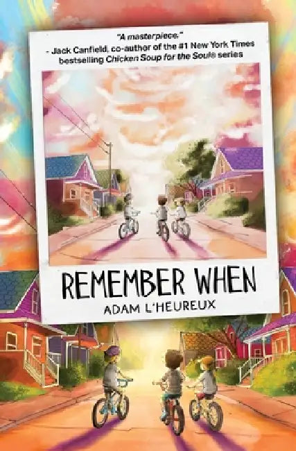 Remember When by Adam L. L'Heureux