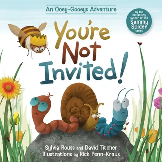You're Not Invited!: An Ooey-Gooeys Adventure by Sylvia Rouss