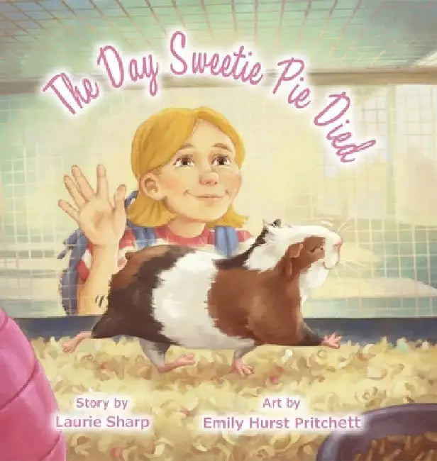 The Day Sweetie Pie Died by Laurie Sharp