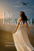 Unfollowed: A Flight Risk Spy Romance: Book Four by Shelly Snow Pordea, Halley Kim