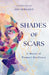 Shades of Scars by Sisi Surgant, Shelly Snow Pordea