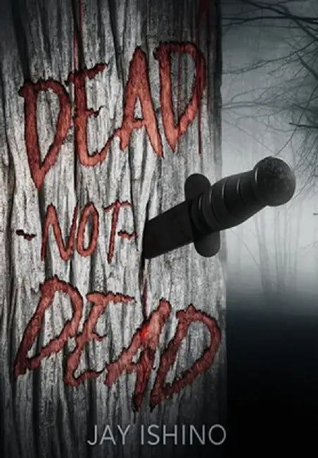 Dead-Not-Dead by Jay Ishino