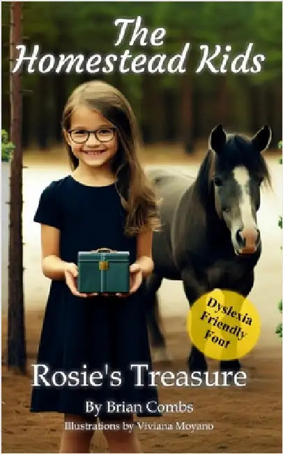 Rosie's Treasure (OpenDyslexic Font): The Homestead Kids by Combs, Brian