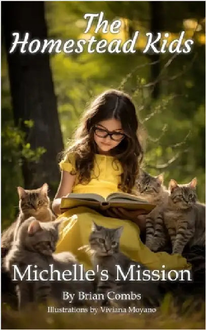 Michelle's Mission: The Homestead Kids by Combs, Brian