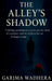 The Alley's Shadow by Garima Wadhera