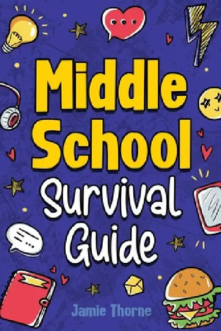 Middle School Survival Guide by Thorne, Jamie