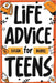 Life Advice for Teens by Burke, Susan