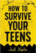 How to Survive Your Teens by Kepler, Jack