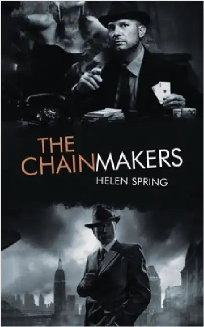 The Chainmakers by Spring, Helen