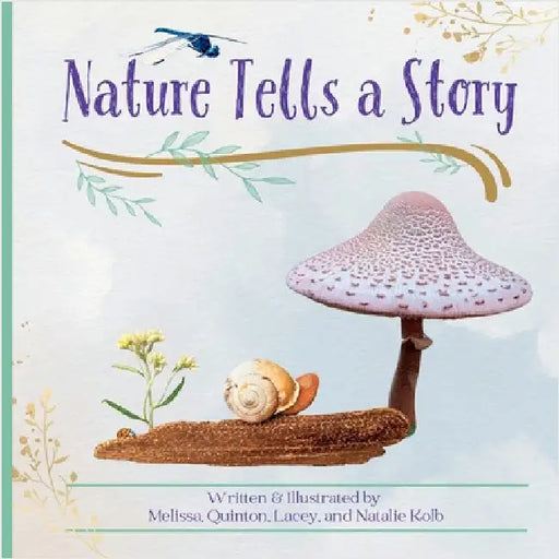 Nature Tells a Story by Kolb, Melissa
