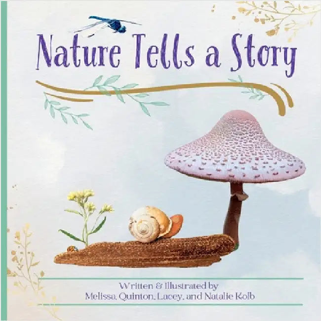 Nature Tells a Story by Kolb, Melissa