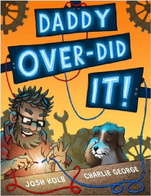 Daddy Over-Did It by Kolb, Josh