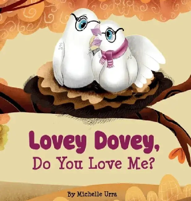 Lovey Dovey, Do You Love Me? by Michelle Urra