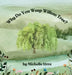 Why Do You Weep Willow Tree? by Michelle Urra