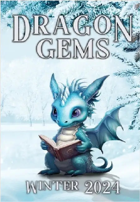 Dragon Gems: Winter 2024 by Water Dragon Publishing