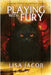 Playing With Fury by Jacob, Lisa
