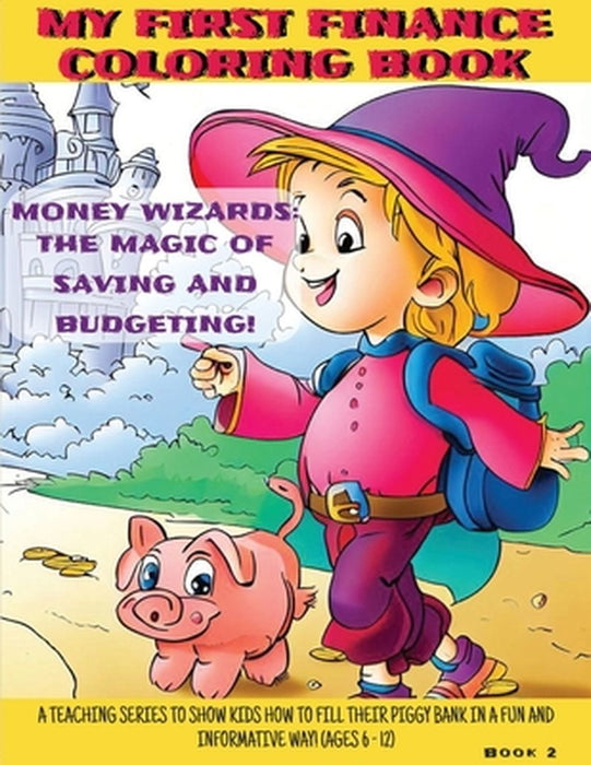 Money Wizards: The Magic of Saving and Budgeting by Ben Hofstetter