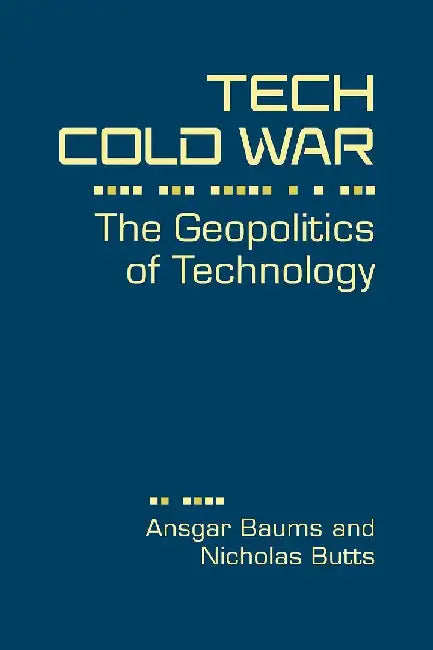 Tech Cold War by Ansgar Baums