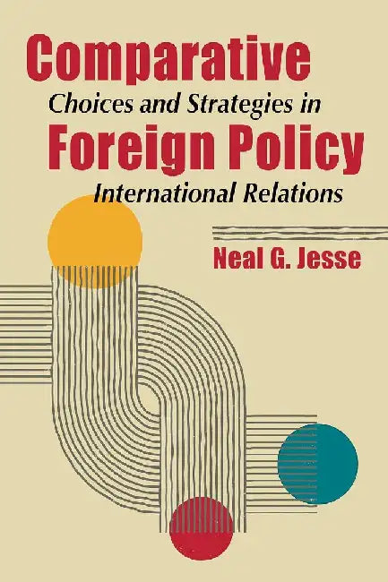 Comparative Foreign Policy by Neal G. Jesse