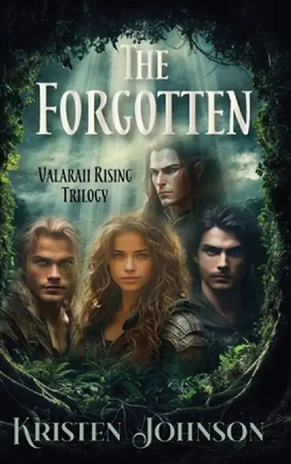 The Forgotten: Valaraii Rising Trilogy by Kristen Johnson