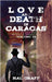 Love and Death in the Caracas by Graff, Hal