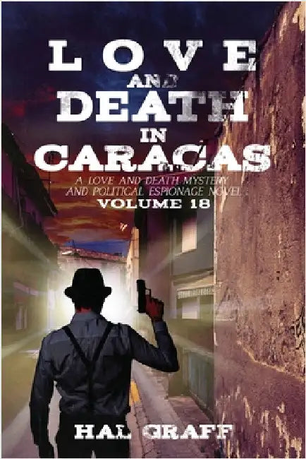 Love and Death in the Caracas by Graff, Hal