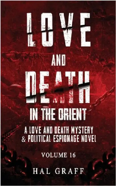 Love and Death in the Orient by Graff, Hal