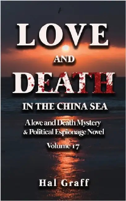 Love and Death in the China Sea by Graff, Hal