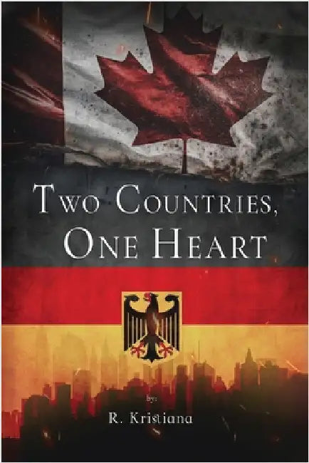 Two Countries, One Heart by R Kristiana