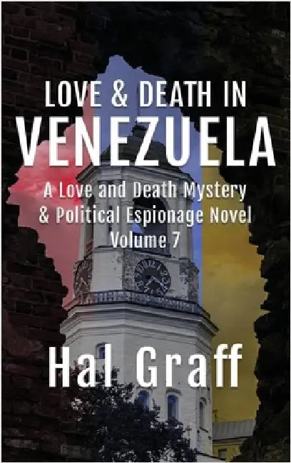 Love and Death in Venezuela by Graff, Hal