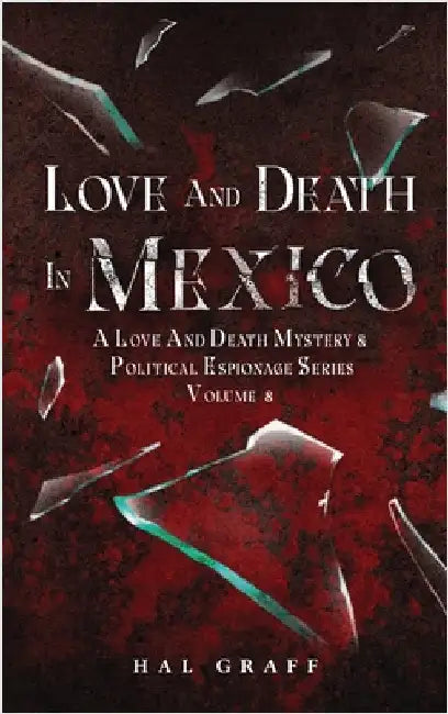 Love and Death in Mexico by Graff, Hal