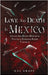 Love and Death in Mexico by Graff, Hal