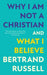 Why I Am Not a Christian and What I Believe (Warbler Classics Annotated Edition) by Bertrand Russell