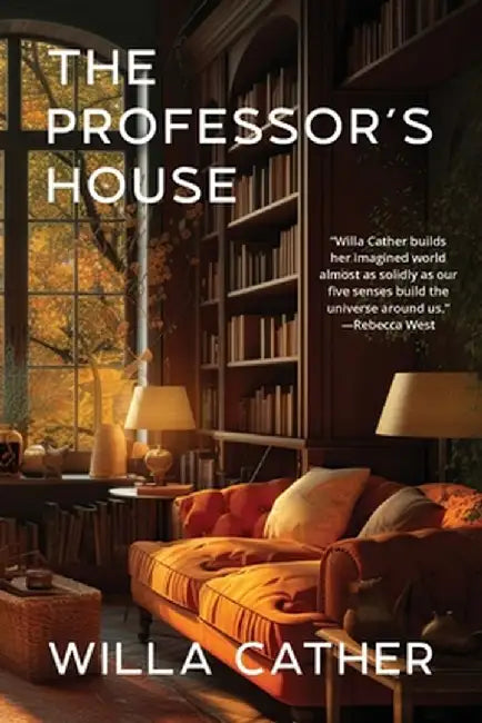 The Professor's House (Warbler Classics Annotated Edition) by Willa Cather