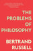 The Problems of Philosophy (Warbler Classics Annotated Edition) by Bertrand Russell