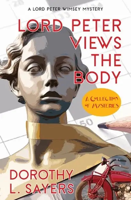 Lord Peter Views the Body (Warbler Classics Annotated Edition) by Dorothy L. Sayers