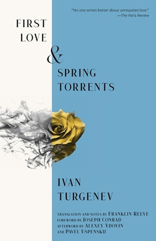 First Love & Spring Torrents (Warbler Classics Annotated Edition) by Ivan Turgenev