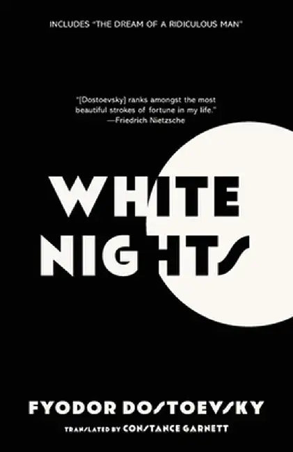 White Nights (Warbler Classics Annotated Edition) by Fyodor Dostoevsky