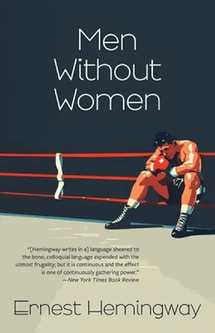 Men Without Women (Warbler Classics Annotated Edition) by Ernest Hemingway