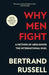 Why Men Fight (Warbler Classics Annotated Edition) by Bertrand Russell