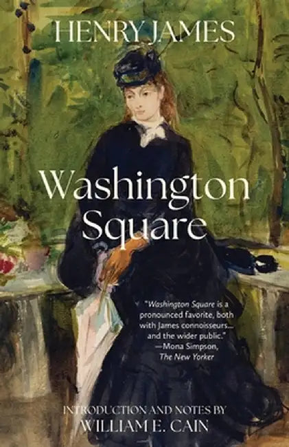 Washington Square (Warbler Classics Annotated Edition) by Henry James