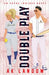 Double Play: A Baseball and Softball Romantic Comedy by Ak Landow