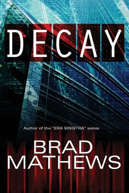 Decay by Brad Mathews
